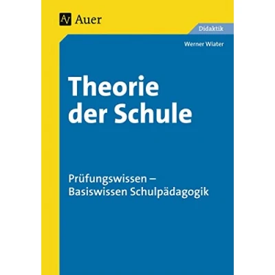 Abbildung von Theorie der Schule: Prüfungswissen Basiswissen Schulpädagogik (Alle Klassenstufen)