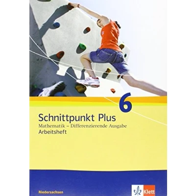 Abbildung von Schnittpunkt Plus Mathematik 6. Differenzierende Ausgabe Niedersachsen: Arbeitsheft mit Lösungsheft Klasse 6 (Schnittpunkt Mathematik. für Niedersachsen ab 2012)