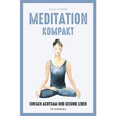 Abbildung von Meditation kompakt: Einfach achtsam und gesund leben