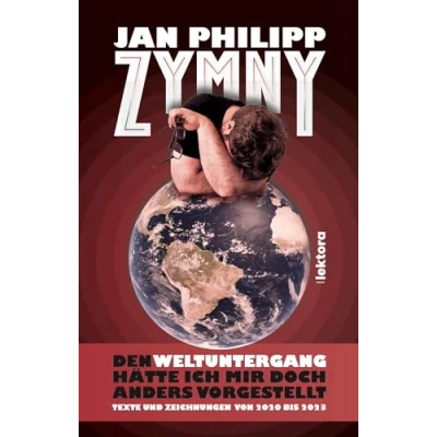 Abbildung von Den Weltuntergang hätte ich mir doch anders vorgestellt