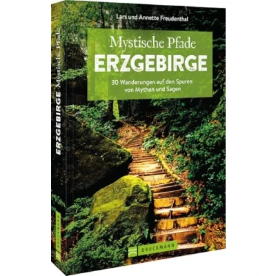 Abbildung von Mystische Pfade Erzgebirge: 33 Wanderungen auf den Spuren von Mythen und Sagen