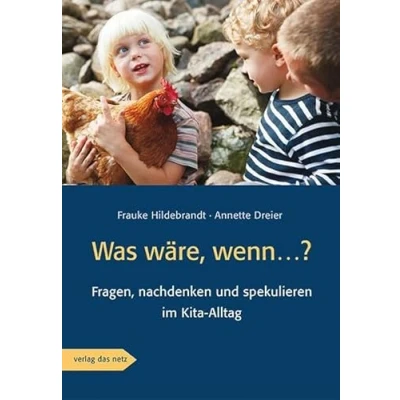 Abbildung von Was wäre, wenn...?: Fragen, nachdenken und spekulieren im Kita Alltag