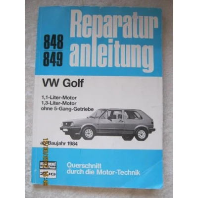 Abbildung von VW Golf ab Baujahr 1984: 1.1 / 1.3 Liter Motor ohne 5 Gang Getriebe // Reprint der 11. Auflage 1986 (Reparaturanleitungen)