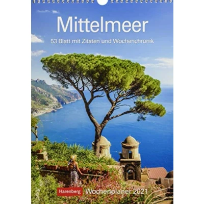 Abbildung von Mittelmeer Kalender 2021: Wochenplaner, 53 Blatt mit Zitaten und Wochenchronik