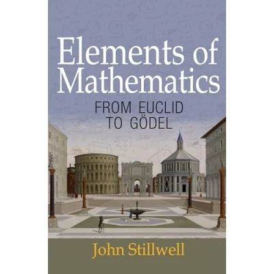 Abbildung von Elements of Mathematics: From euclid to Gödel