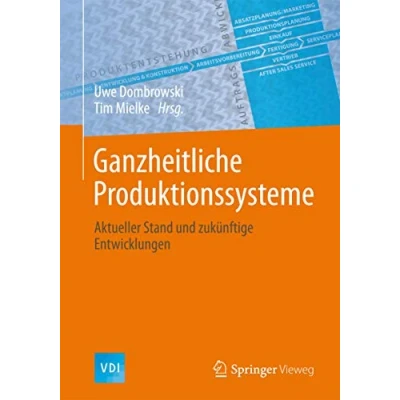 Abbildung von Ganzheitliche Produktionssysteme: Aktueller Stand und zukünftige Entwicklungen (VDI Buch)