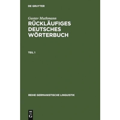 Abbildung von Rückläufiges deutsches Wörterbuch: Handbuch der Wortausgänge im Deutschen, mit Beachtung Wort und Lautstruktur (Reihe Germanistische Linguistik)