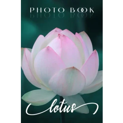 Abbildung von Lotus Flower Photo Book: Blooming Flowers Colorful Pictures For All Ages To Have Fun And Relax