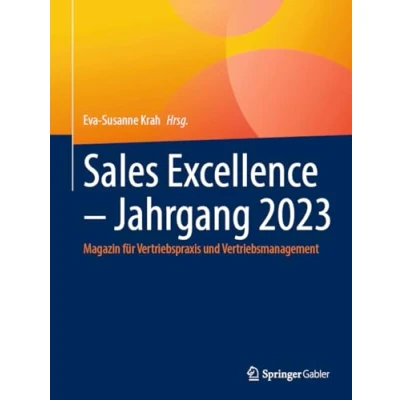 Abbildung von Sales Excellence Jahrgang 2023: Magazin für Vertriebspraxis und Vertriebsmanagement