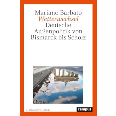 Abbildung von Wetterwechsel: Deutsche Außenpolitik von Bismarck bis Scholz