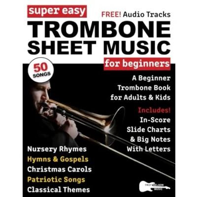 Abbildung von Super Easy Trombone Sheet Music for Beginners: A Beginner Book Adults &amp; Kids—50 Songs with Big Letter Notes In Score Slide Positions (Large Print Music)
