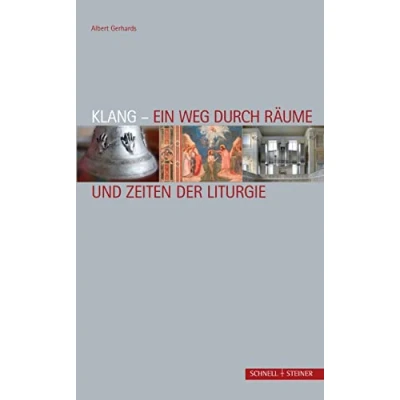 Abbildung von Klang Ein Weg durch Räume und Zeiten der Liturgie