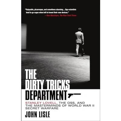 Abbildung von Dirty Tricks Department: Stanley Lovell, the OSS, and Masterminds of World War II Secret Warfare