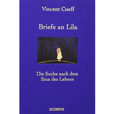 Abbildung von Briefe an Lila: Die Suche nach dem Sinn des Lebens