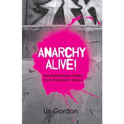 Abbildung von Anarchy Alive!: Anti Authoritarian Politics From Practice to Theory