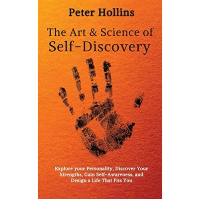 Abbildung von The Art and Science of Self Discovery: Explore Your Personality, Discover Strengths, Gain Awareness, Design a Life That Fits You