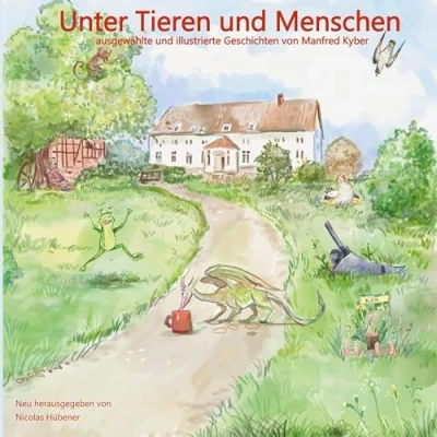 Abbildung von Unter Tieren und Menschen: ausgewählte illustrierte Geschichten von Manfred Kyber