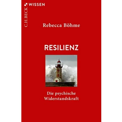 Abbildung von Resilienz: Die psychische Widerstandskraft (Beck&#039;sche Reihe)