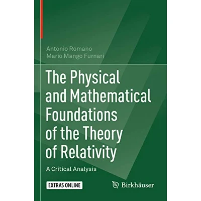 Abbildung von the Physical and Mathematical Foundations of Theory Relativity: A Critical Analysis