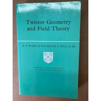 Abbildung von Twistor Geometry and Field Theory (Cambridge Monographs on Mathematical Physics)