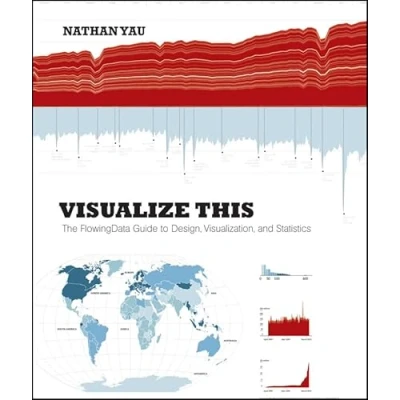 Abbildung von Visualize This: The Flowing Data Guide to Design, Visualization, and Statistics