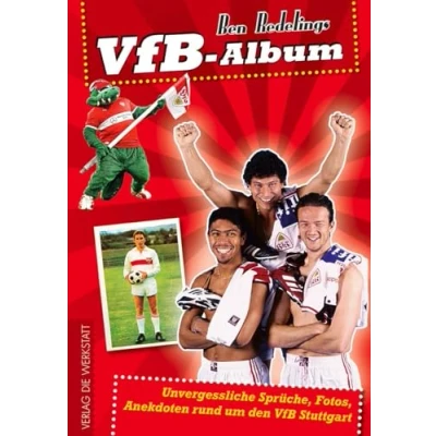 Abbildung von VfB Album: Unvergessliche Sprüche, Fotos, Anekdoten rund um den Stuttgart