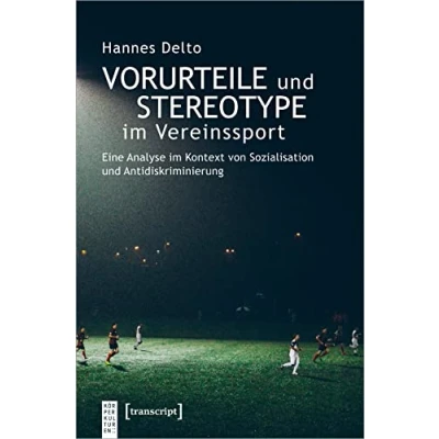 Abbildung von Vorurteile und Stereotype im Vereinssport: Eine Analyse Kontext von Sozialisation Antidiskriminierung (KörperKulturen)