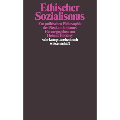 Abbildung von Ethischer Sozialismus: Zur politischen Philosophie des Neukantianismus (suhrkamp taschenbuch wissenschaft)