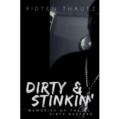 Abbildung von Dirty &amp; Stinkin&#039;:: Memories of The Ol&#039; Bastard