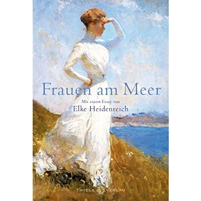 Abbildung von Frauen am Meer: Mit einem Text von Elke Heidenreich