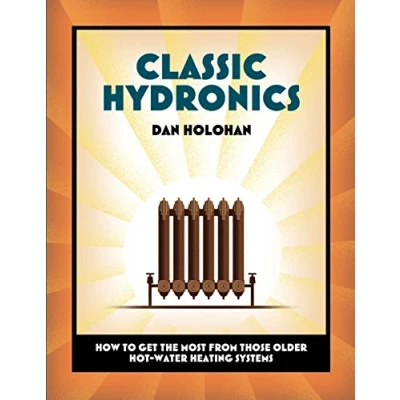 Abbildung von Classic Hydronics: How to Get the Most From Those Older Hot Water Heating Systems