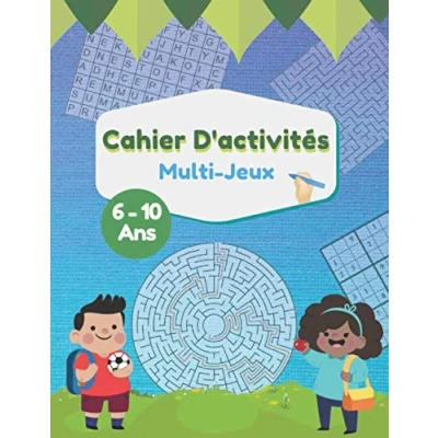 Abbildung von Cahier d&#039;Activités Multi jeux 6 10 Ans: 100 pages de intelligents pour enfants labyrinthes sudoku mots mêlés morpion