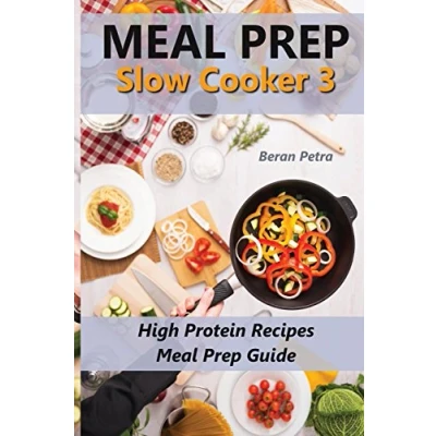 Abbildung von Meal Prep Slow Cooker 3: High Protein Recipes Guide