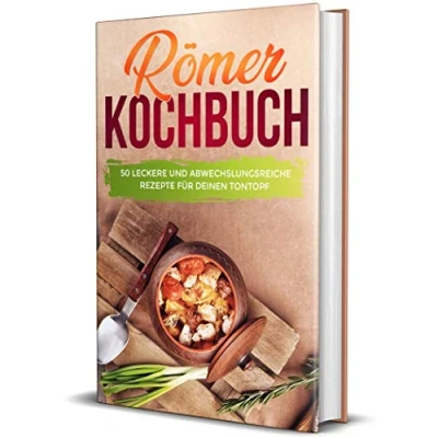 Abbildung von Römer Kochbuch: 50 leckere und abwechslungsreiche Rezepte für deinen Tontopf