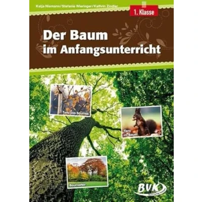 Abbildung von Der Baum im Anfangsunterricht Differenzierter Sachunterricht, 1. Klasse (heterogene Lernvoraussetzungen)