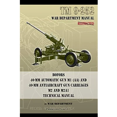 Abbildung von TM 9 252 Bofors 40 mm Automatic Gun M1 (AA) and Antiaircraft Carriages: M2 M2A1 Technical Manual