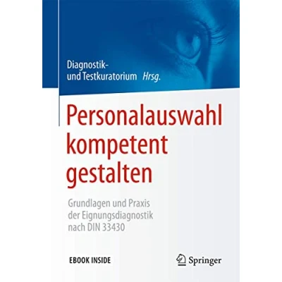 Abbildung von Personalauswahl kompetent gestalten: Grundlagen und Praxis der Eignungsdiagnostik nach DIN 33430