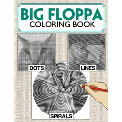 Abbildung von Big Floppa Dots Lines Spirals Coloring Book: Spiroglyphics Art For Relaxation &amp; Stress Relief, Create Masterpieces Easily, Great Gift Ideas