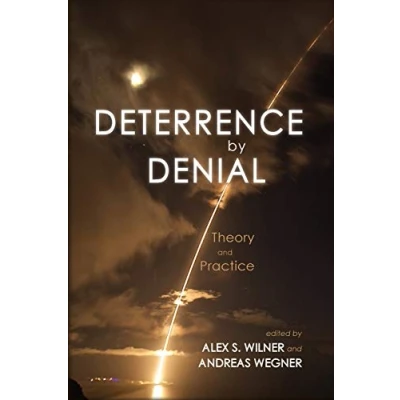 Abbildung von Deterrence by Denial: Theory and Practice (Rapid Communications in Conflict &amp; Security Series)