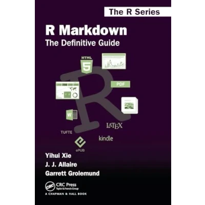 Abbildung von R Markdown: the Definitive Guide (Chapman &amp; Hall/Crc R)