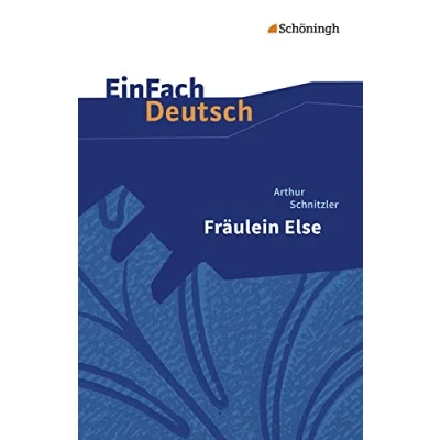 Abbildung von EinFach Deutsch Textausgaben: Arthur Schnitzler: Fräulein Else Gymnasiale Oberstufe