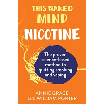 Abbildung von This Naked Mind: Nicotine: The Science Based Method to Reclaim Your Health and Take Control Easily