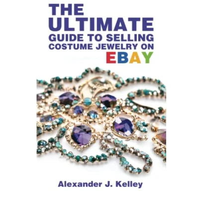 Abbildung von The Ultimate Guide To Selling Costume Jewelry On eBay (The Your Niche eBay)