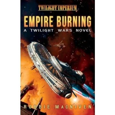 Abbildung von Empire Burning: A Twilight Imperium Novel: Wars Novel (Volume 2) (The Wars, Band