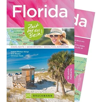 Abbildung von Bruckmann Reiseführer Florida: Zeit für das Beste. Highlights, Geheimtipps, Wohlfühladressen. Inklusive Faltkarte zum Herausnehmen.