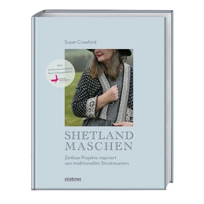 Abbildung von Shetland Maschen: Zeitlose Strickprojekte inspiriert von traditionellen Strickmustern. Moderne Strickanleitungen &amp; Muster für Lace, Loop, Mütze, Pullover nach traditioneller Strickkunst Shetlands.