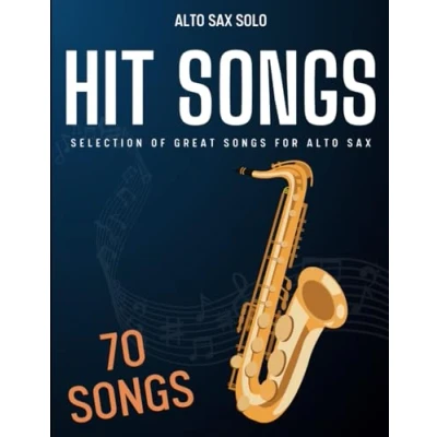 Abbildung von 70 Hit Songs For Alto Sax: Selection of Great Sax