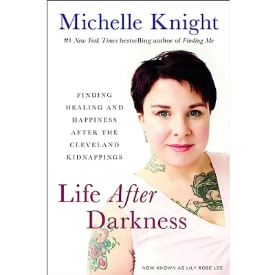 Abbildung von Life After Darkness: Finding Healing and Happiness the Cleveland Kidnappings
