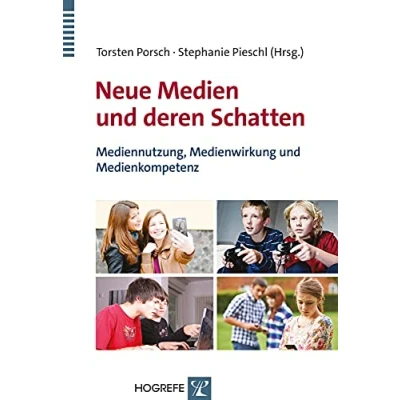 Abbildung von Neue Medien und deren Schatten: Mediennutzung, Medienwirkung Medienkompetenz