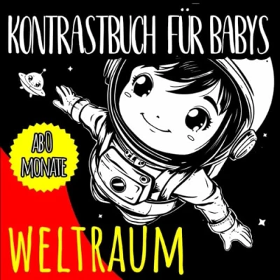 Abbildung von Weltraum Kontrastbuch für Babys ab 0 Monate: Schwarz Weiß Bilder die visuelle Stimulation von Säuglingen